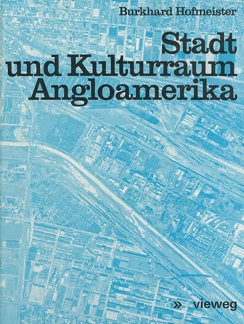 Cover image of: Burkhard Hofmeister - Stadt- und Kulturraum Angloamerika 