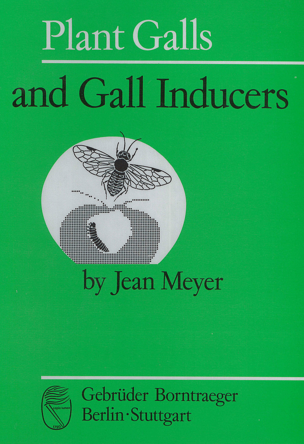 Umschlagbild des Buches: Jean Meyer - Plant galls and gall inducers 