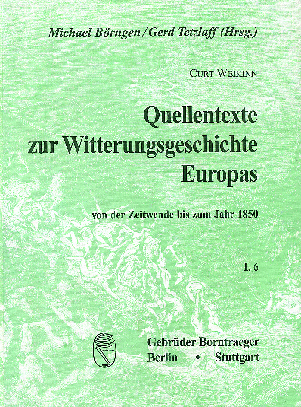 Cover image of: Curt Weikinn - Quellentexte zur Witterungsgeschichte Europas von der 
Zeitwende bis zum Jahr 1850 - Hydrographie Band 1, Teil 6 
(1801-1850) Quellensammlung zur Hydrographie und Meteorologie, Band 1