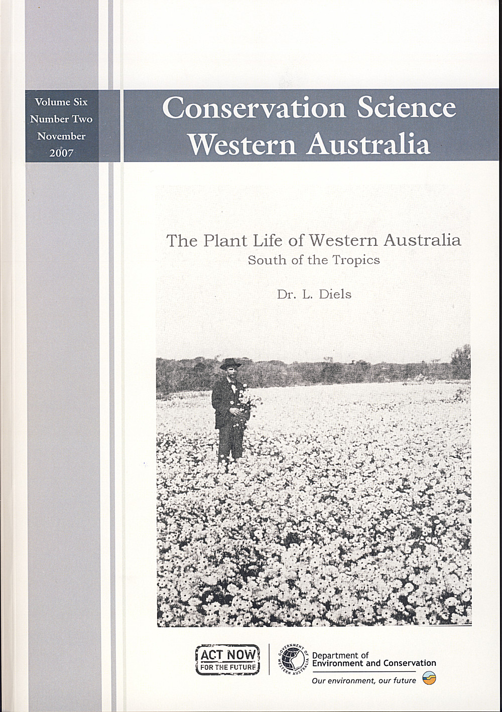 Umschlagbild des Buches: Ludwig Diels - The Plant Life of Western Australia<br>
South of the Tropics Conservation Science Western Australia, Vol. 6 No. 2. 
Engl. Transl. of Diels: Die Pflanzenwelt von West-Australien, 
südlich des Wendekreises, 1906