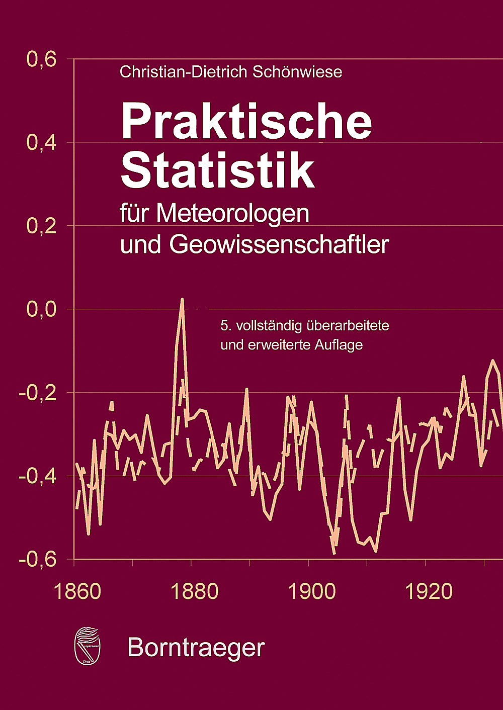 Image de couverture de: Christian Dietrich Schönwiese - Praktische Statistik für Meteorologen und Geowissenschaftler 