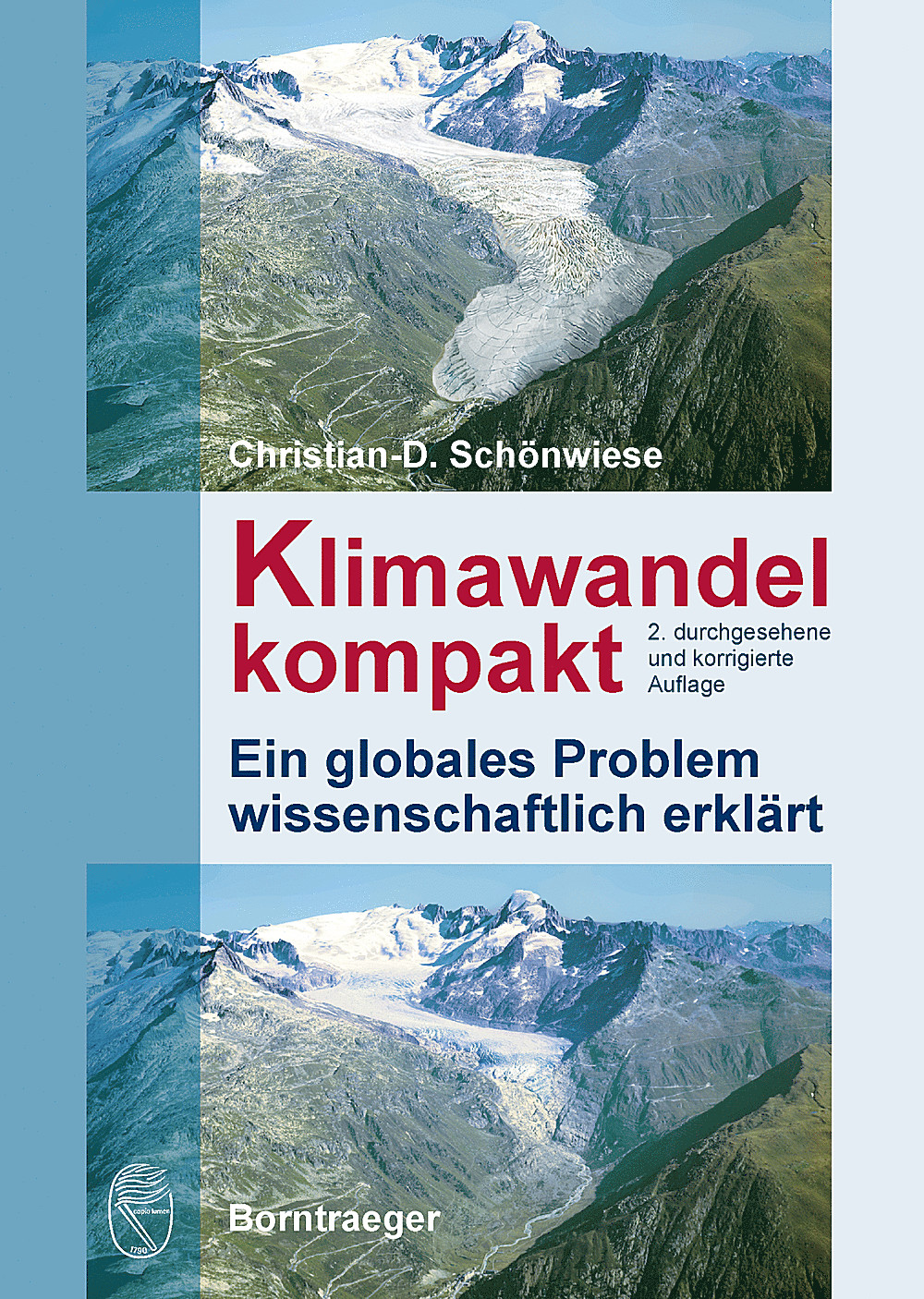 Umschlagbild des Buches: Christian Schönwiese - Klimawandel kompakt Ein globales Problem wissenschaftlich erklärt
