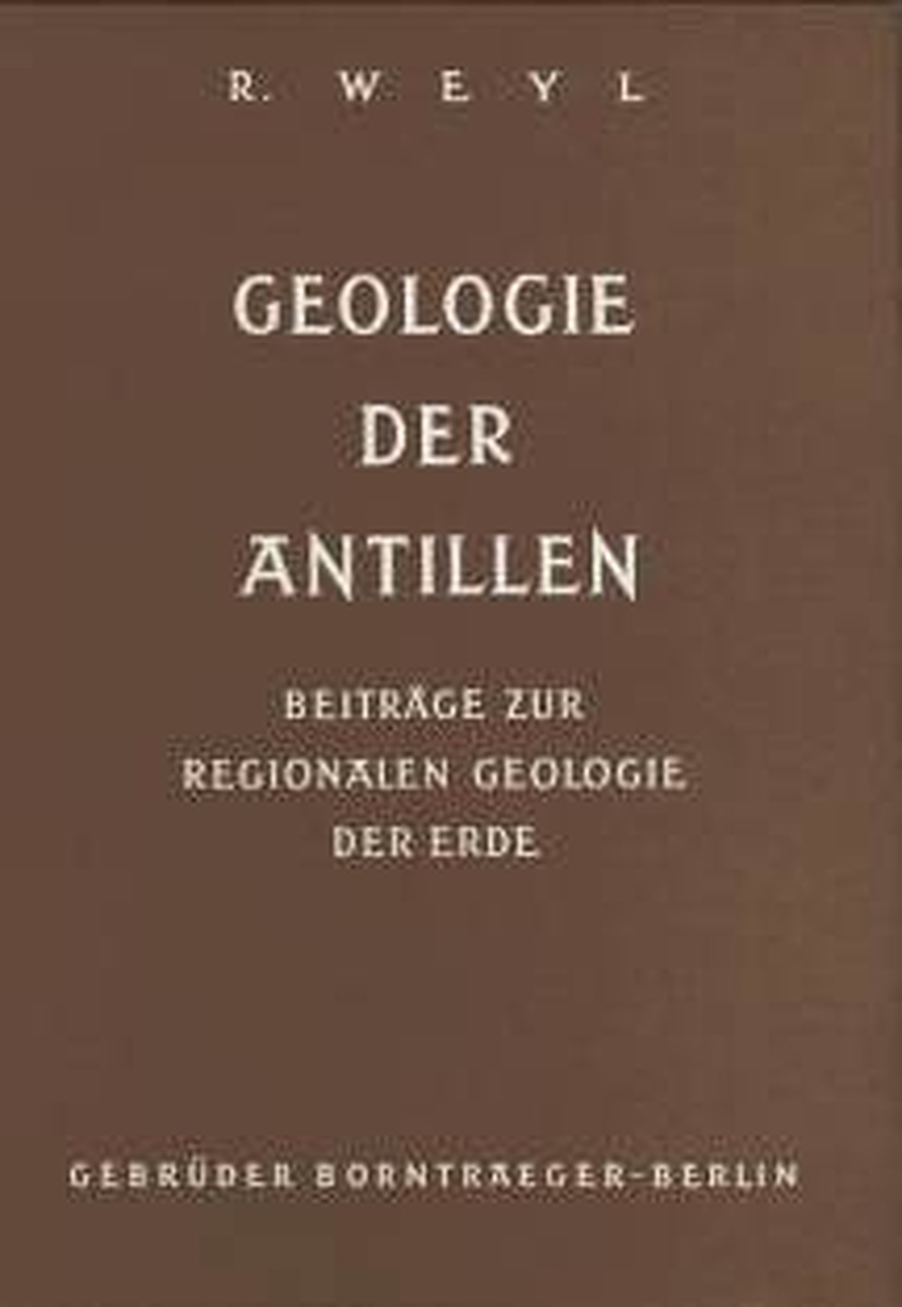 Cover image of: Richard Weyl - Geologie der Antillen 