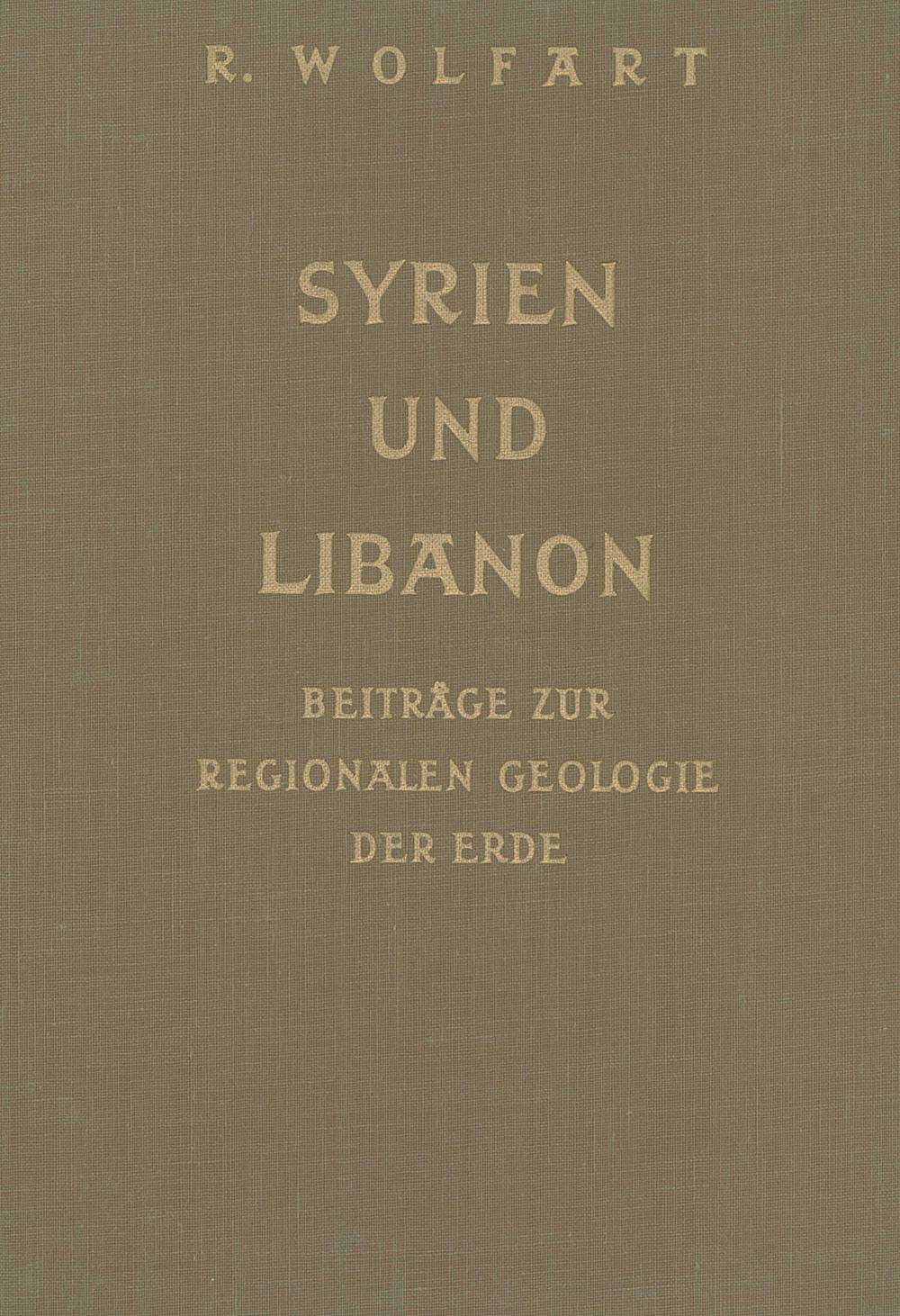 Umschlagbild des Buches: Reinhard Wolfart - Geologie von Syrien und dem Libanon 