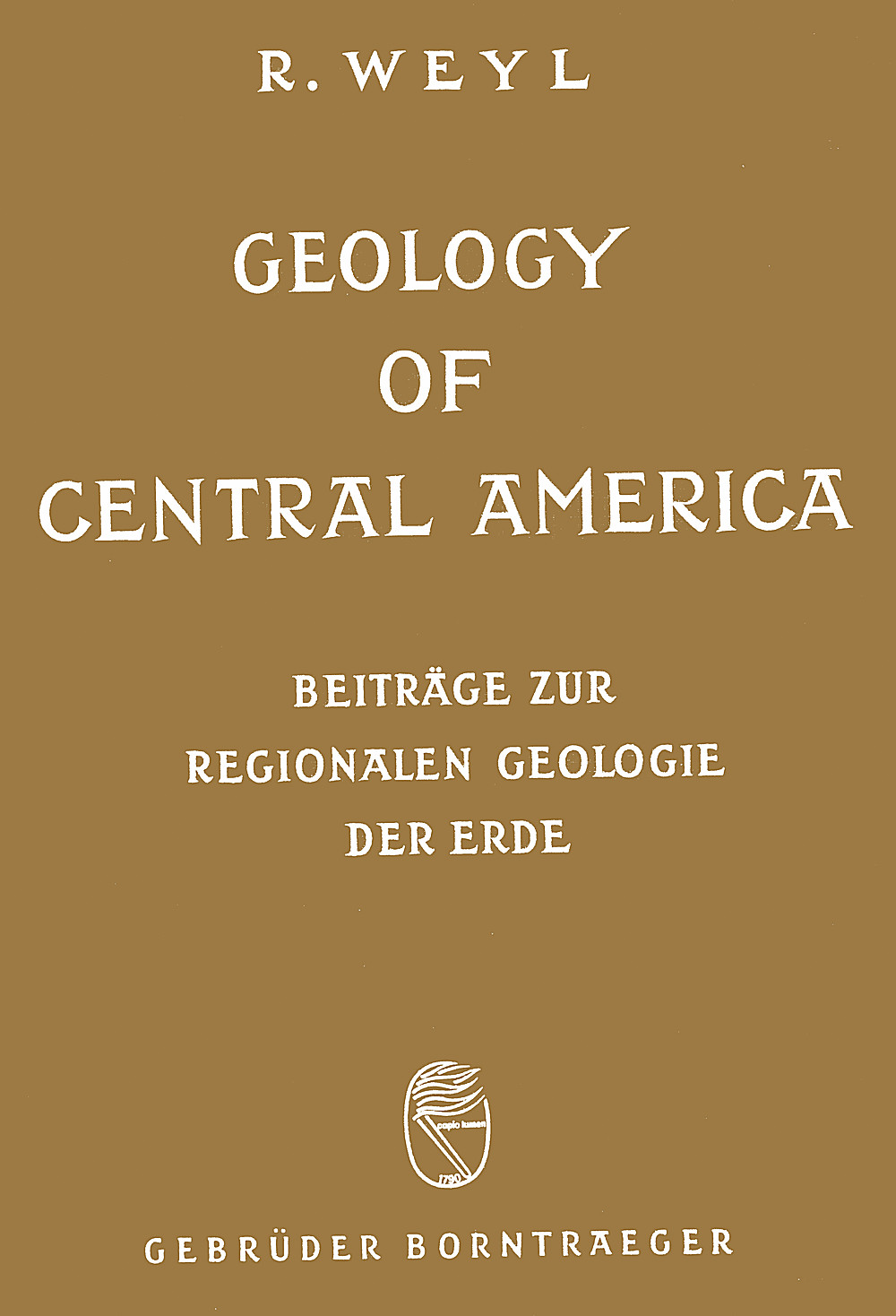 Cover image of: Richard Weyl - Geology of Central America 2., completely rev. ed.