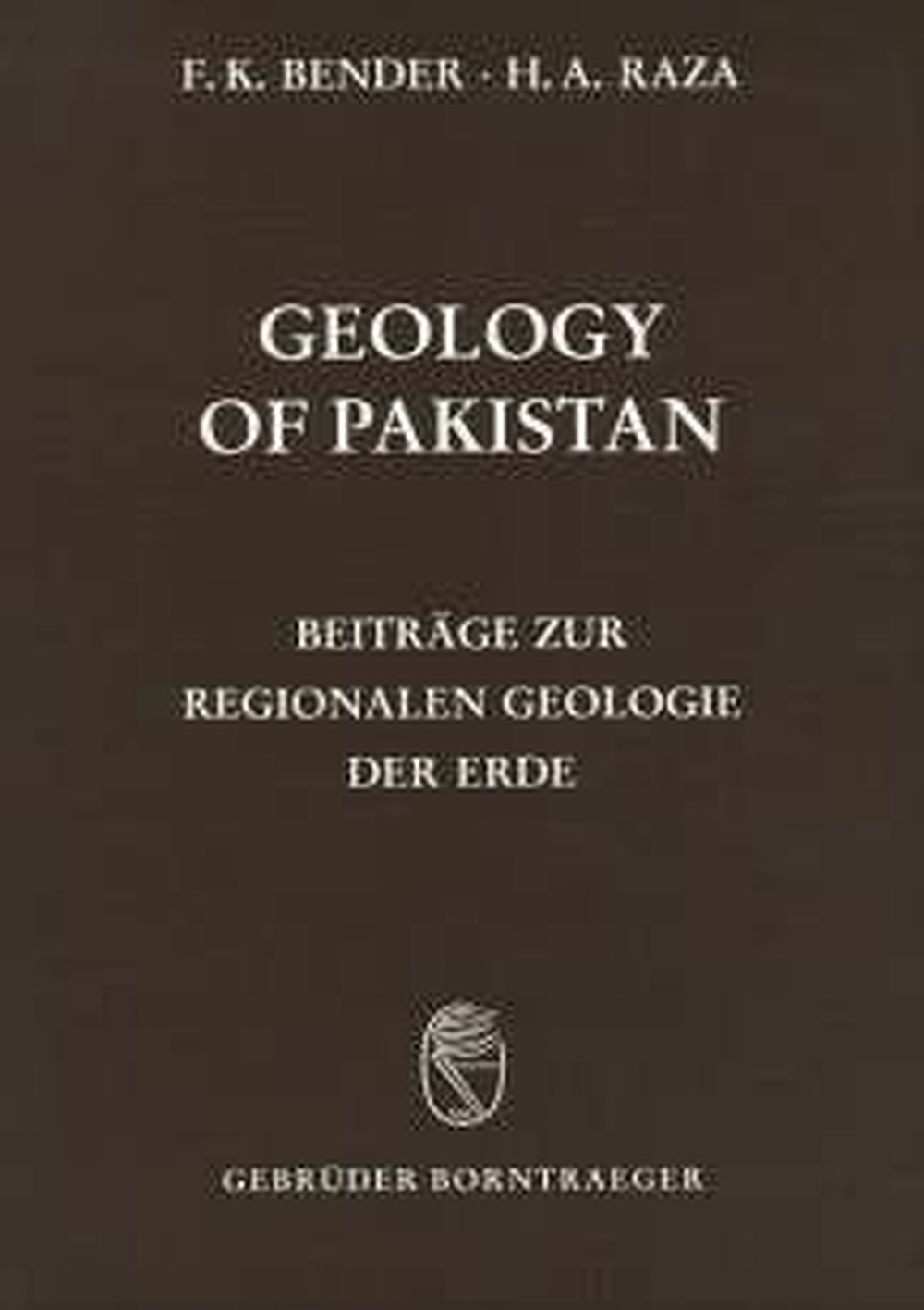 Cover image of:  - Geology of Pakistan With a contribution on nuclear fuels by F. Barthel and 
H. Fohse and on bituminous rocks by H. Porth