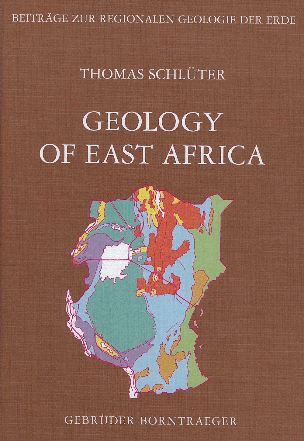 Cover image of: Thomas Schlüter - Geology of East Africa With contributions by Craig Hampton