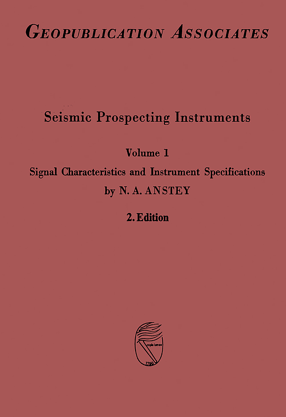 Cover image of: N. A. Anstey - Seismic prospection instruments. Volume 1 Signal characteristics and instrument specifications. 
2. rev. ed.