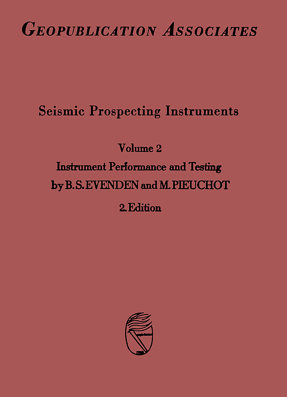 Umschlagbild des Buches: B. S. Evenden; M. Pieuchot - Seismic Prospecting Instruments. Volume 2 Instrument performance and testing.