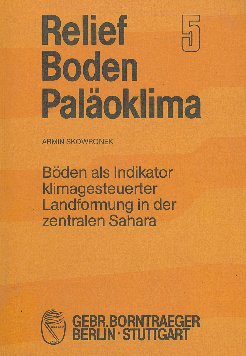 Cover image of: Armin Skowronek - Böden als Indikator klimagesteuerter Landformung 
in der zentralen Sahara 
