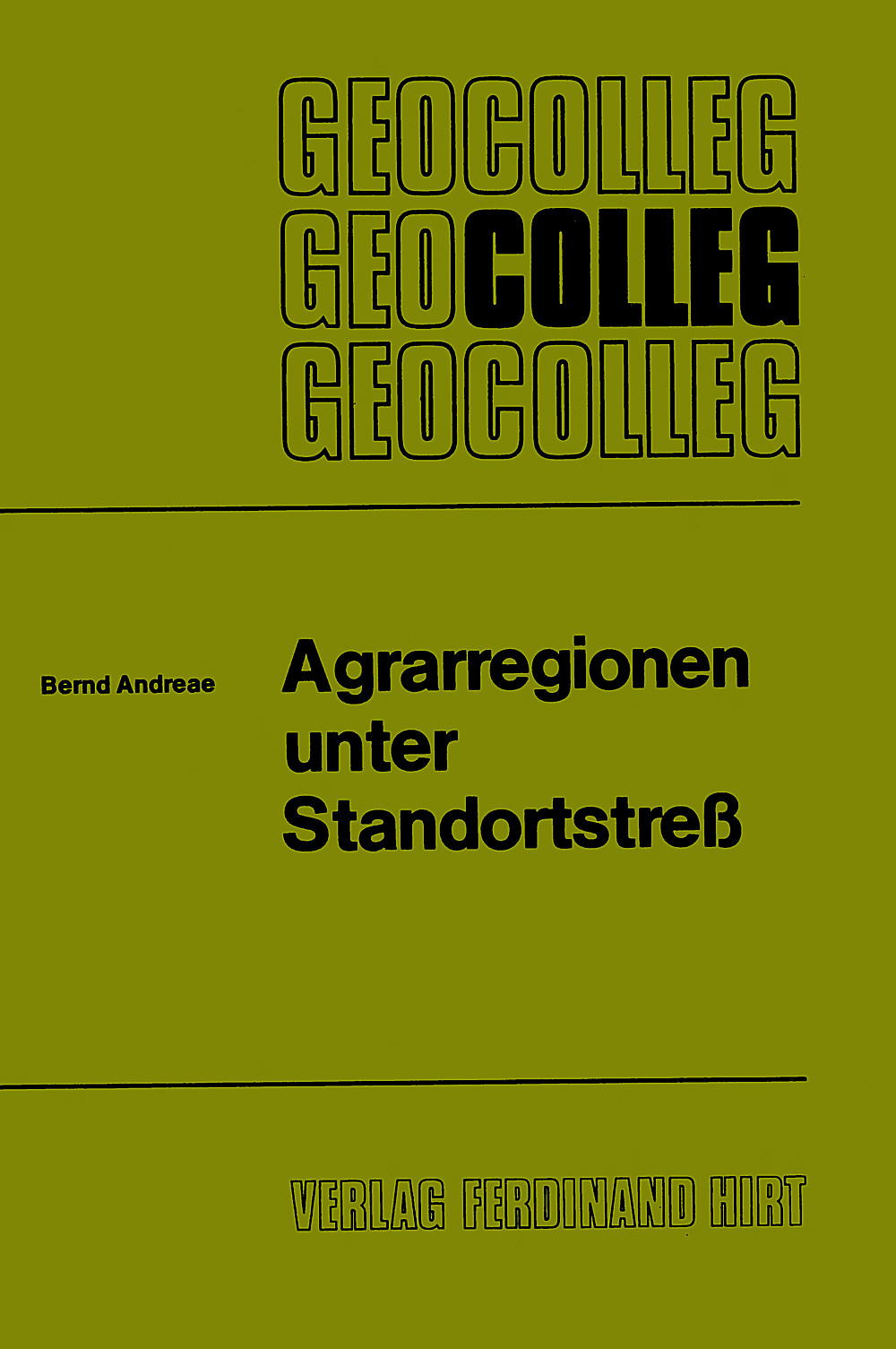 Cover image of: Bernd Andreae - Agrarregionen unter Standortstreß Produktionsverfahren der Bodennutzung in Marginalzonen des Weltagrarraumes