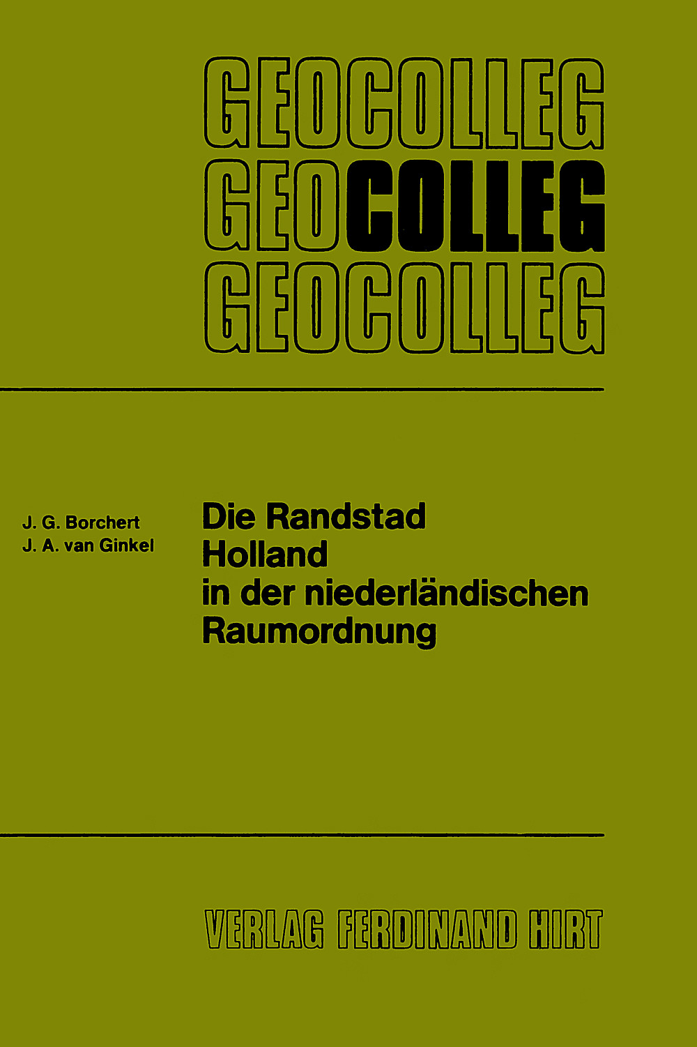 Cover image of: Johan G. Borchert; J. A. van Ginkel - Die Randstad Holland in der niederländischen Raumordnung 