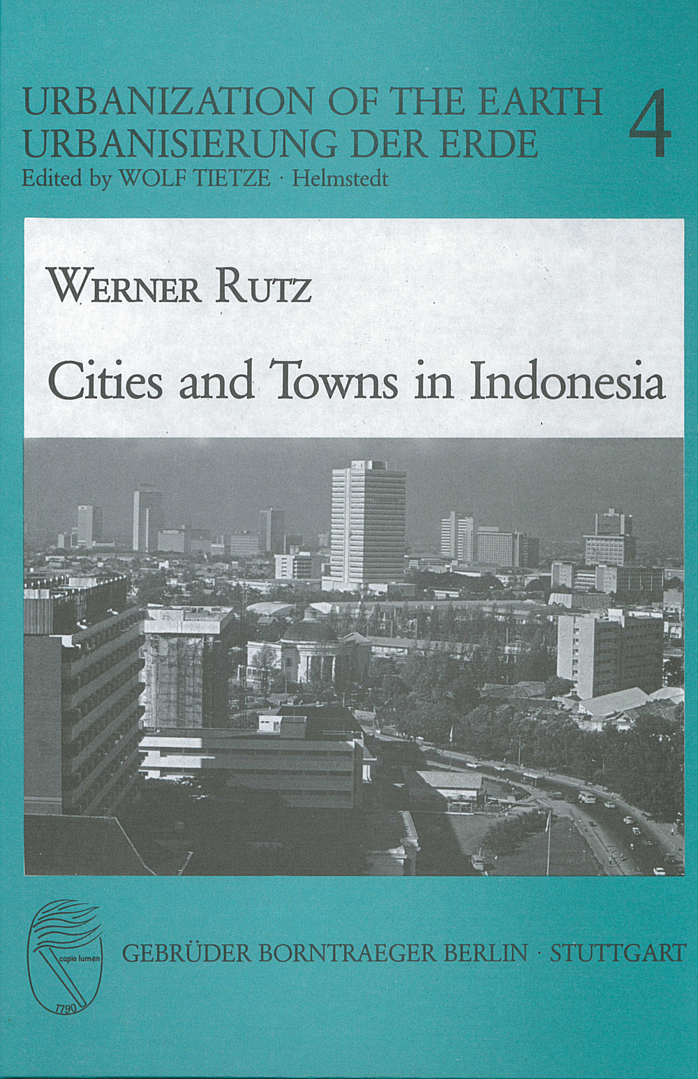 Umschlagbild des Buches: Werner Rutz - Cities and towns in Indonesia Their development, current positions and functions with 
regard to administration and regional economy