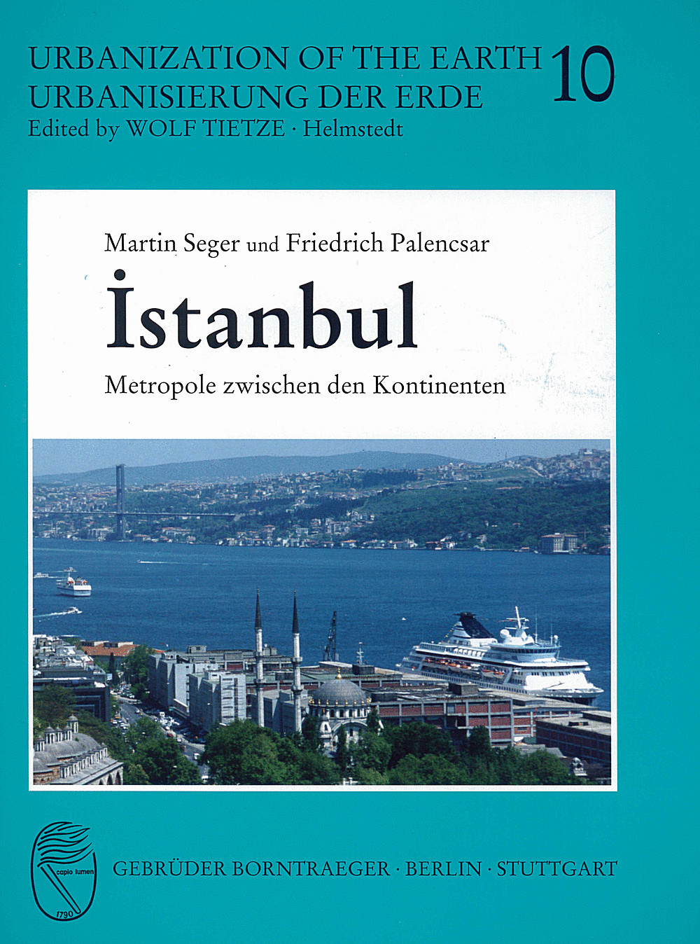 Cover image of: Martin Seger; Friedrich Palencsar - Istanbul - Metropole zwischen den Kontinenten 
