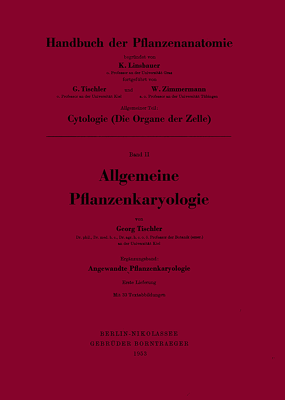 Umschlagbild des Buches: Georg Tischler - Allgemeine Pflanzenkaryologie Ergänzungsband: Angewandte Pflanzenkaryologie. 
6 Lieferungen.
