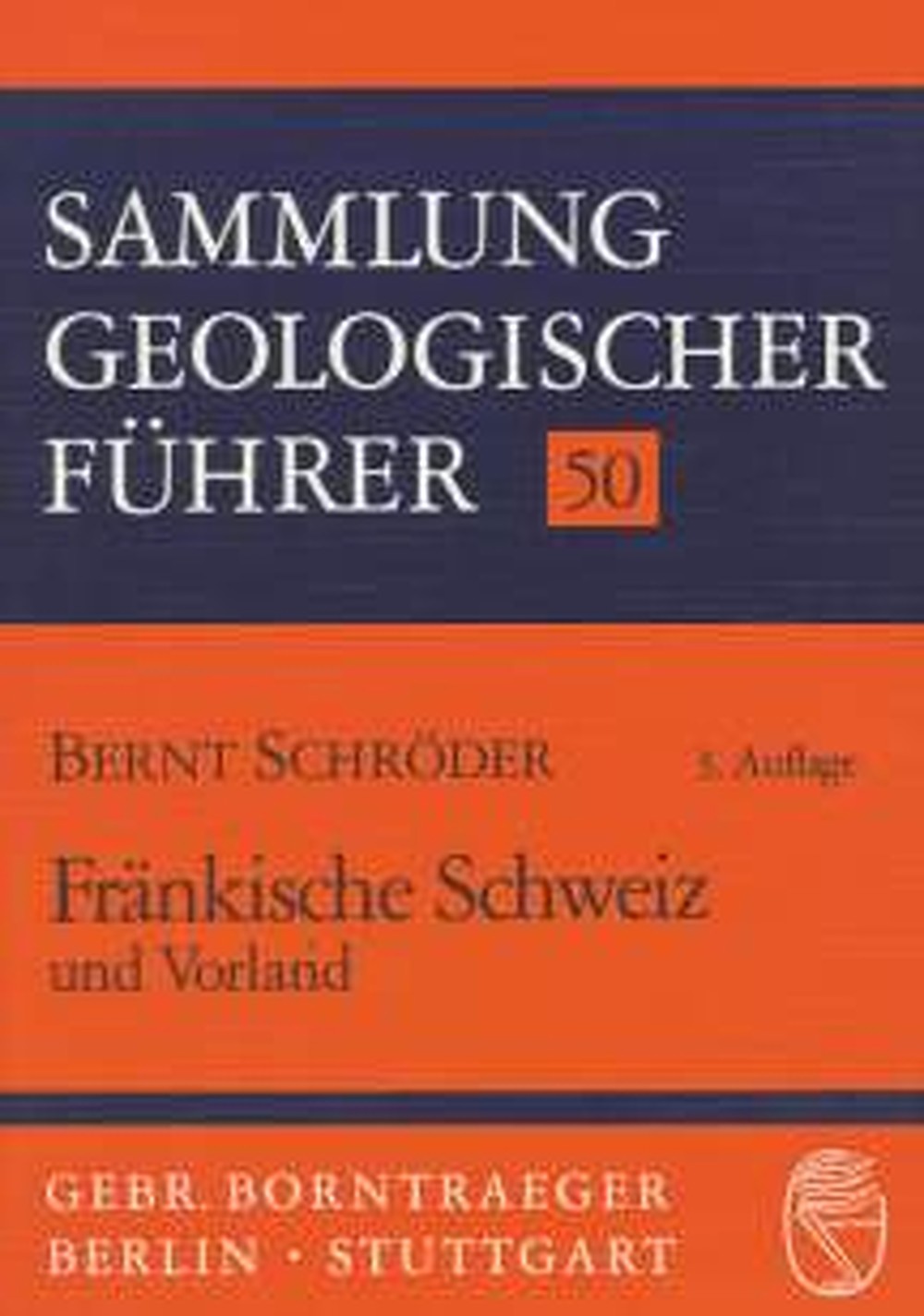 Cover image of: Bernt Schröder - Fränkische Schweiz und Vorland 3. Aufl. 1977, Nachdr. 1992