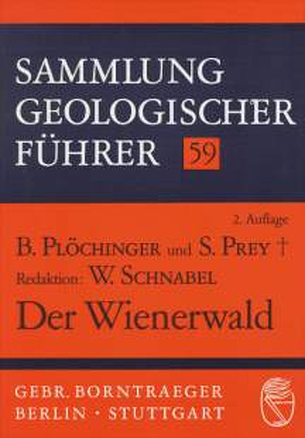 Umschlagbild des Buches: B. Plöchinger; S. Prey - Der Wienerwald 2. völlig neubearb. Aufl.