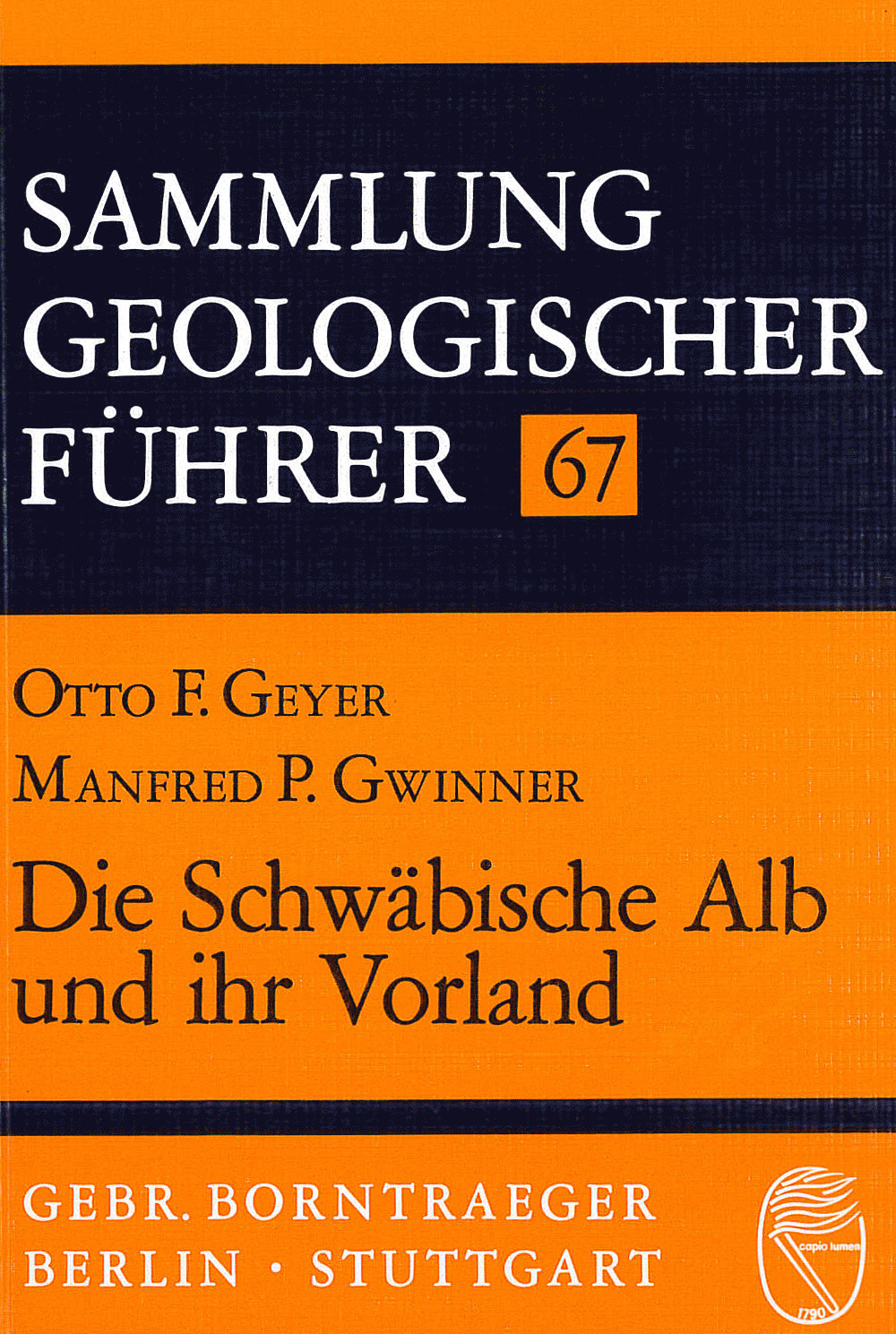 Cover image of: Otto F. Geyer; Manfred P. Gwinner - Die Schwäbische Alb und ihr Vorland 3. verb. Aufl. 1987, unveränd. Nachdr.