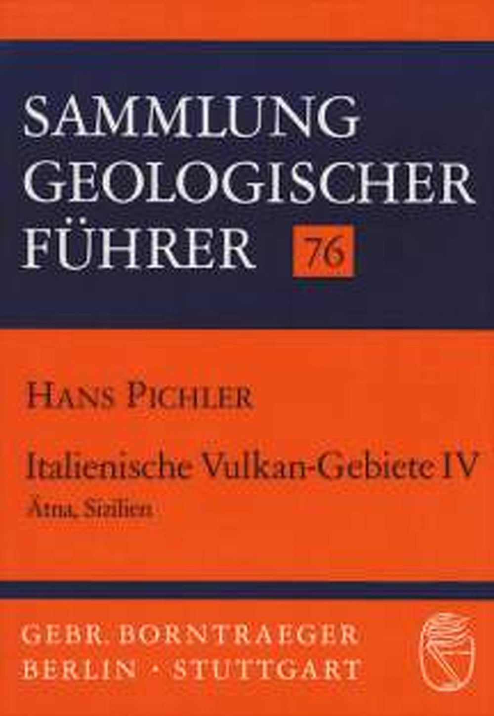 Cover image of: Hans Pichler - Italienische Vulkangebiete IV. Ätna und Sizilien