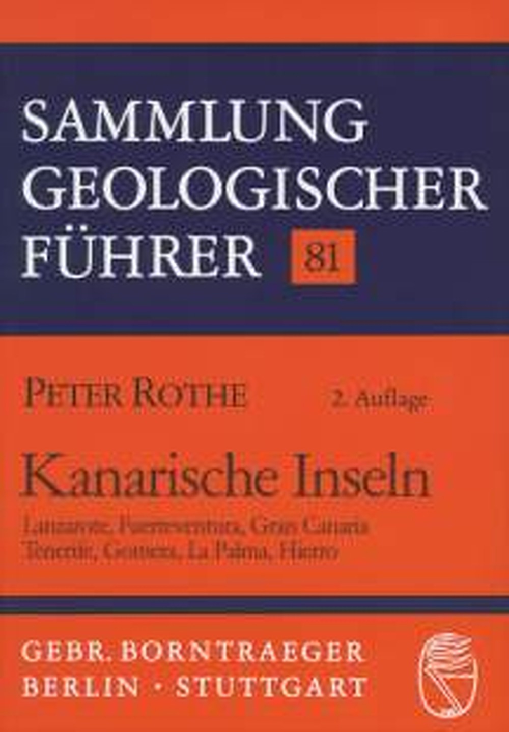 Umschlagbild des Buches: Peter Rothe - Kanarische Inseln Lanzarote, Fuerteventura, Gran Canaria, Tenerife, 
Gomera, La Palma, Hierro. 2. völlig neu bearb. Aufl.