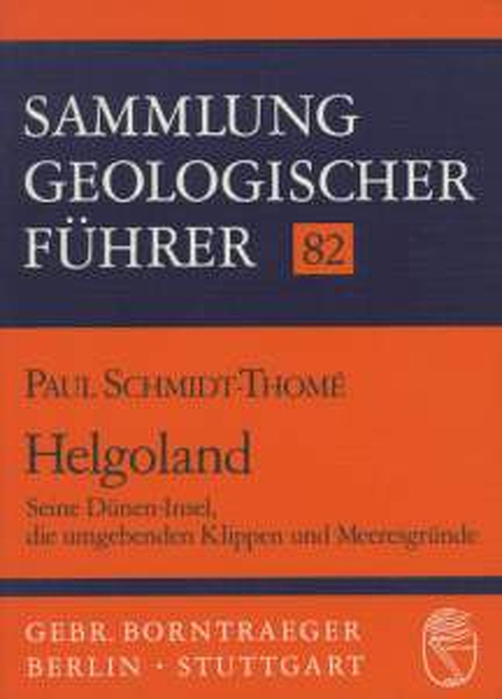 Umschlagbild des Buches: Paul Schmidt-Thomé - Helgoland: Seine Dünen-Inseln, die umgebenden Klippen
 und Meeresgründe