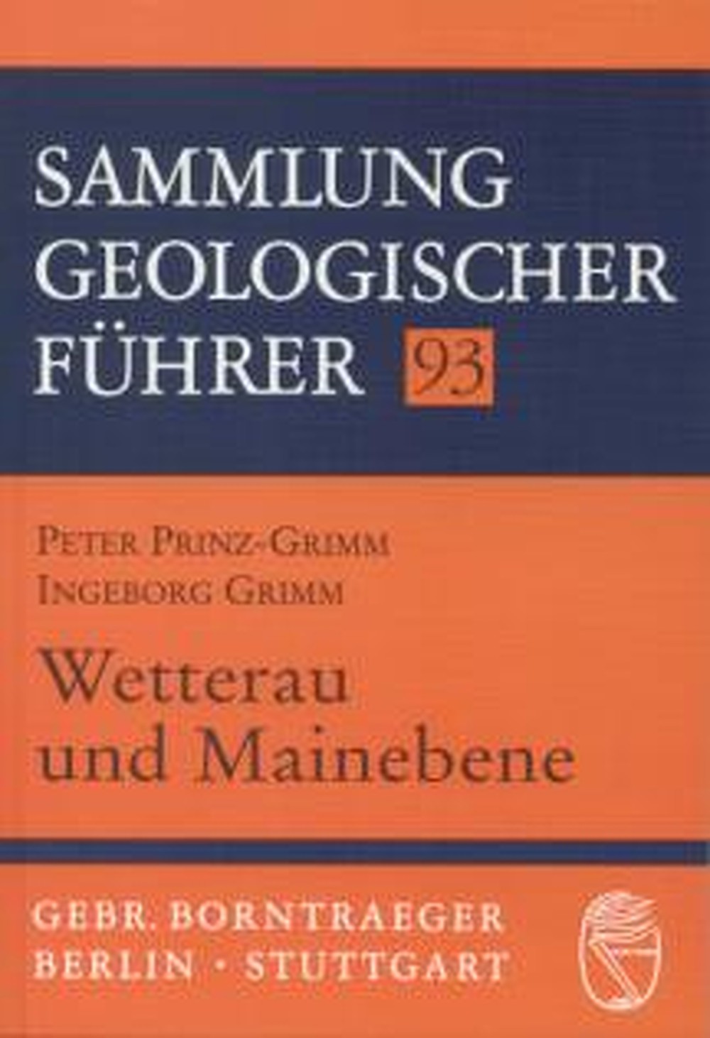 Image de couverture de: Peter Prinz-Grimm; Ingeborg Grimm - Wetterau und Mainebene 