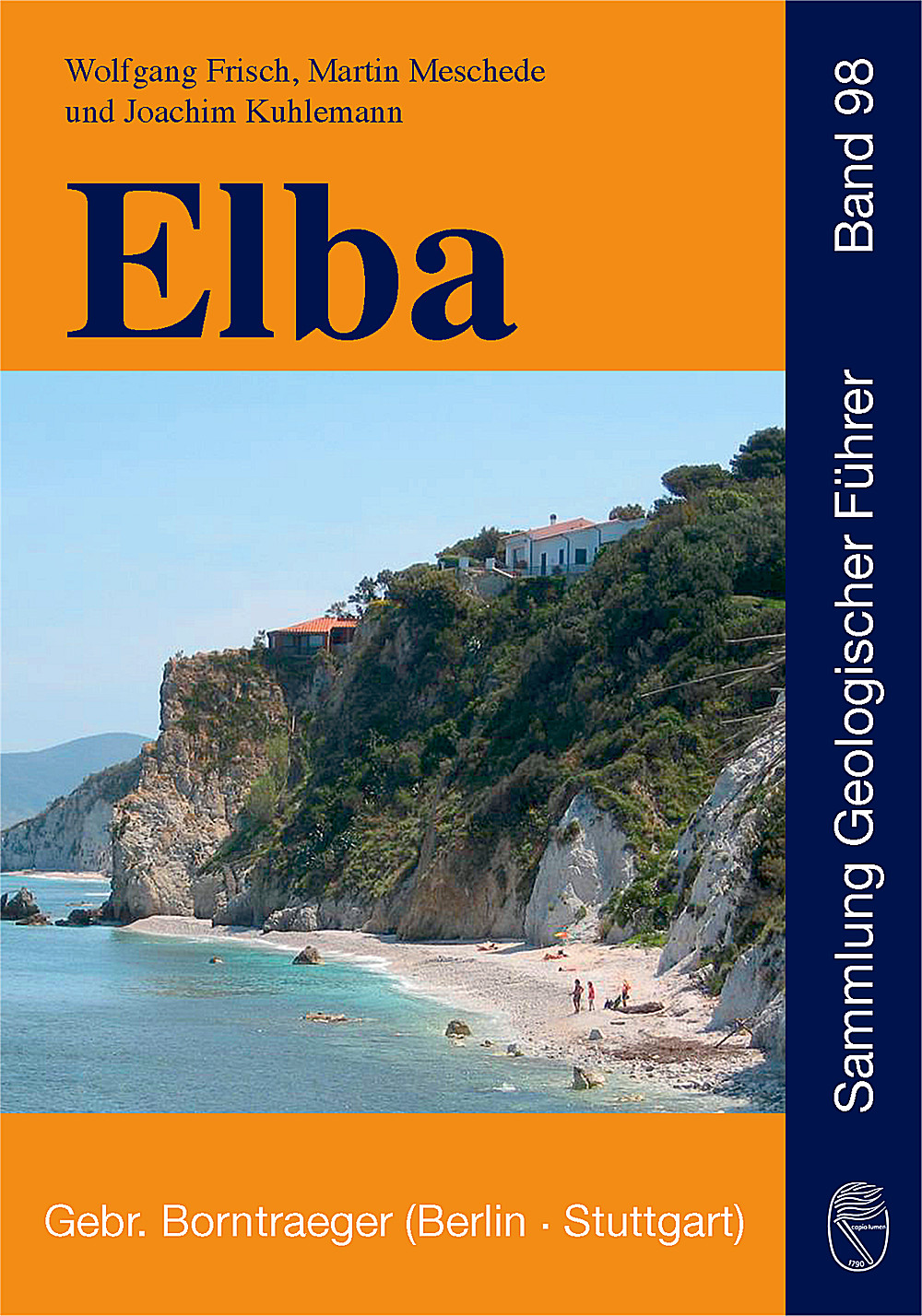 Image de couverture de: Wolfgang Frisch; Martin Meschede; Joachim Kuhlemann - Elba Geologie, Struktur, Exkursionen und Natur