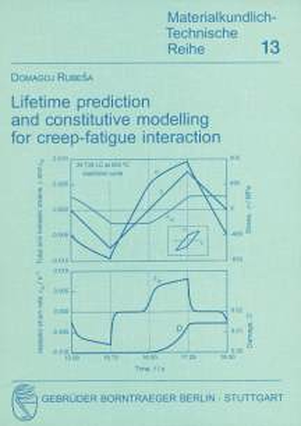 Cover image of: Domagoj Rubesa - Lifetime prediction and constitutive modelling for creep-fatigue interaction 