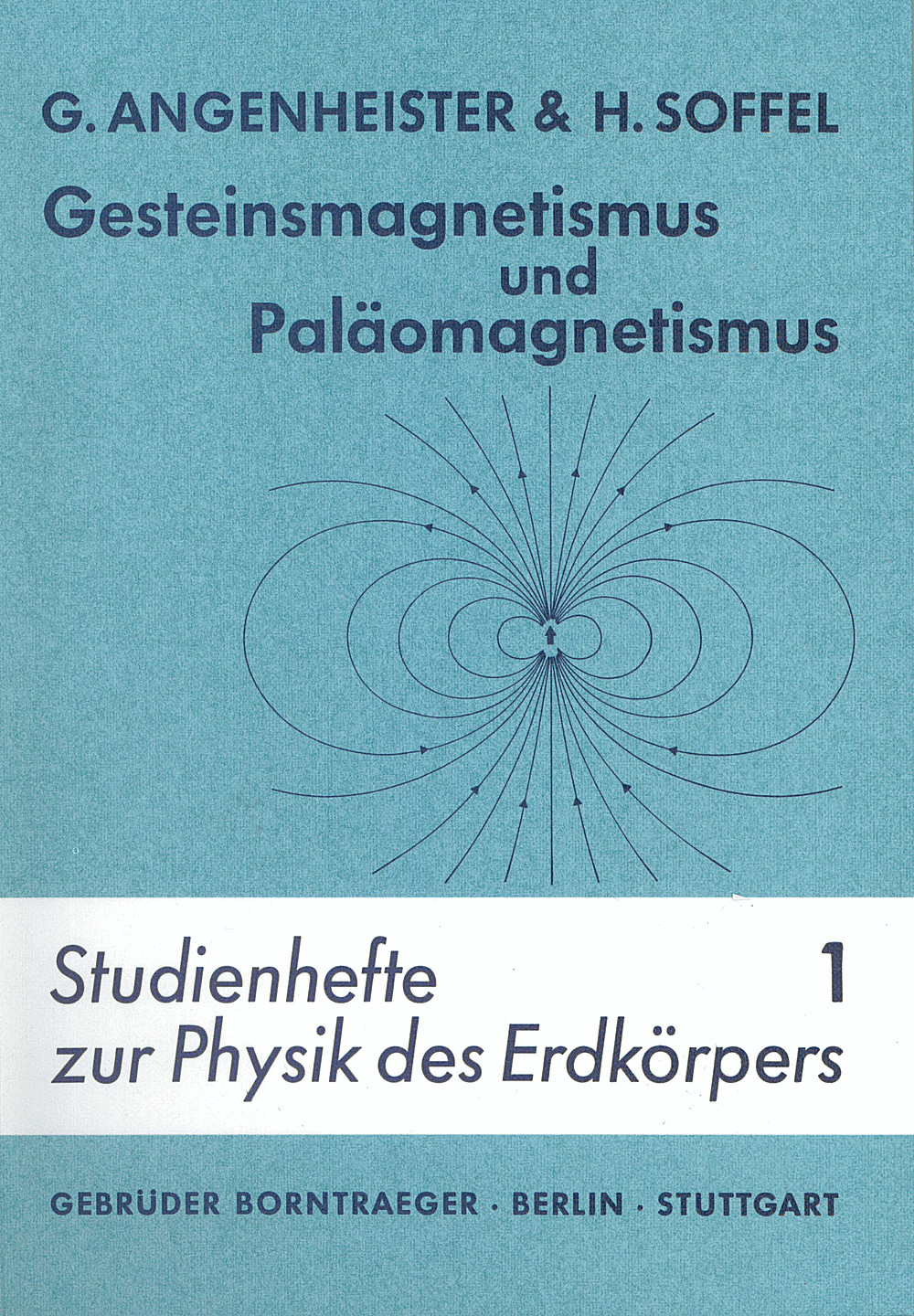 Cover image of: Gustav Angenheister; Heinrich Soffel - Gesteinsmagnetismus und Paläomagnetismus 