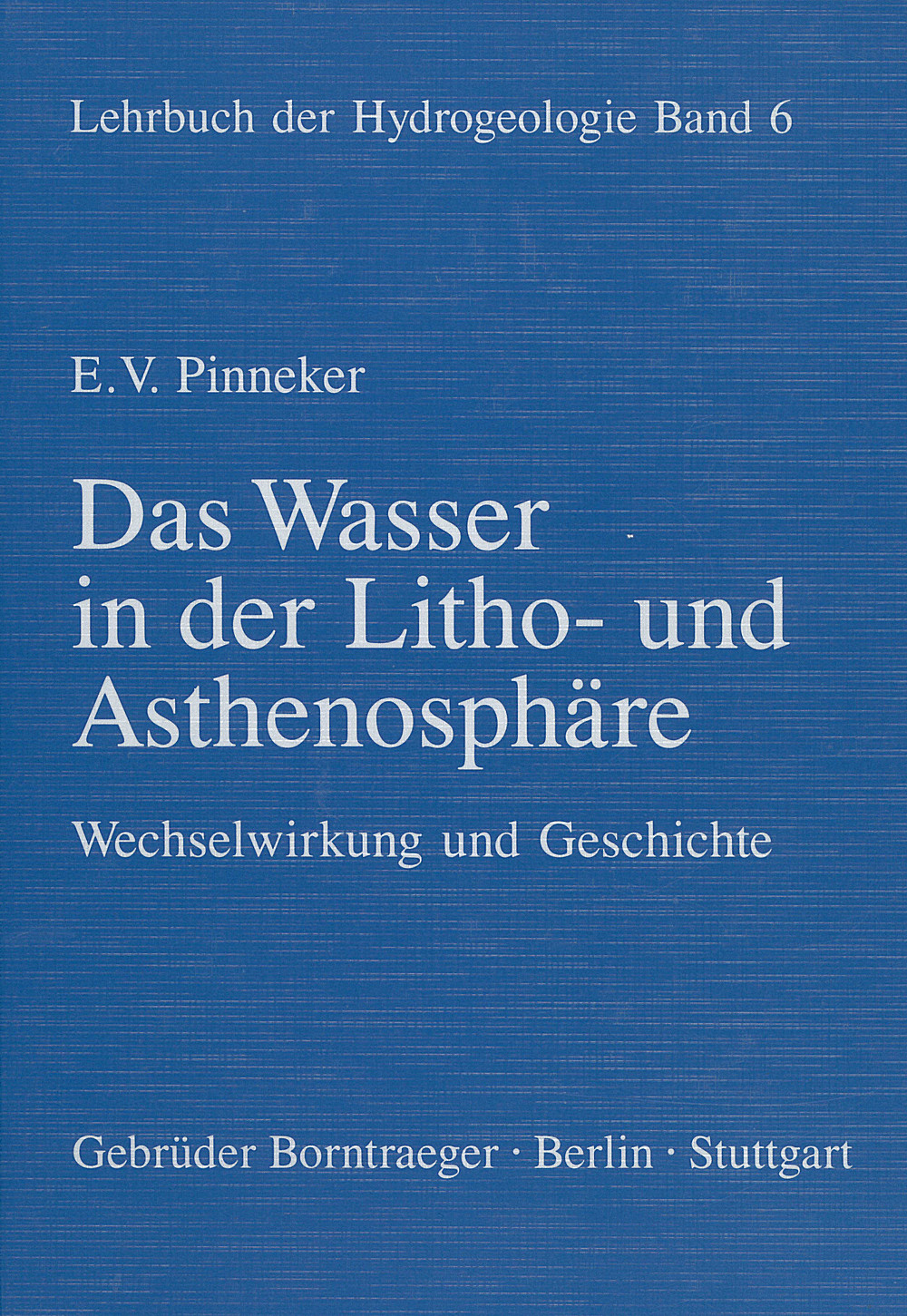 Umschlagbild des Buches: E. V. Pinneker - Das Wasser in der Litho- und Asthenosphäre Wechselwirkung und Geschichte