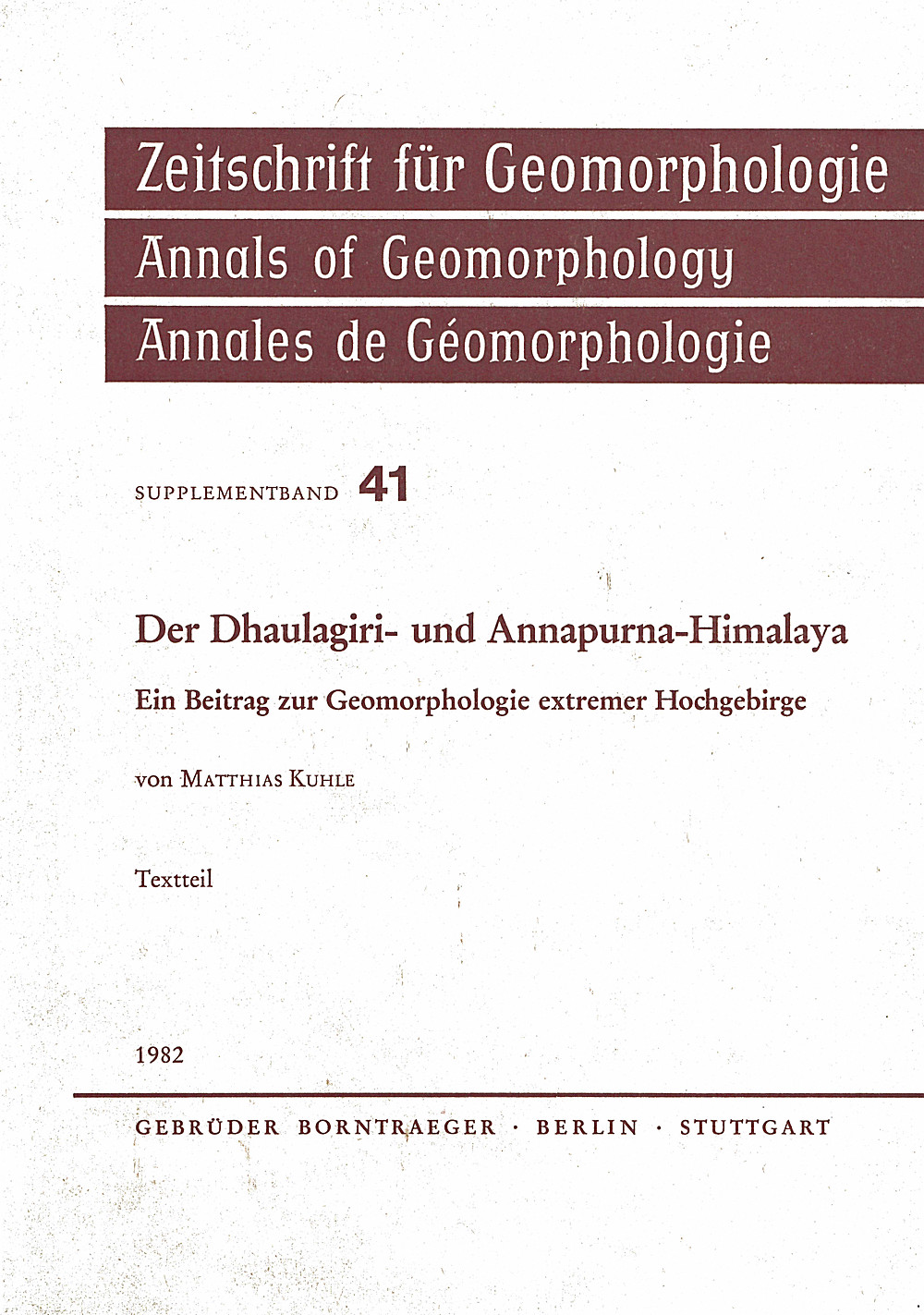 Cover image of: Matthias Kuhle - Der Dhaulagiri- und Annapurna-Himalaya Ein Beitrag zur Geomorphologie extremer Hochgebirge. 
Textteil und Abbildungsteil