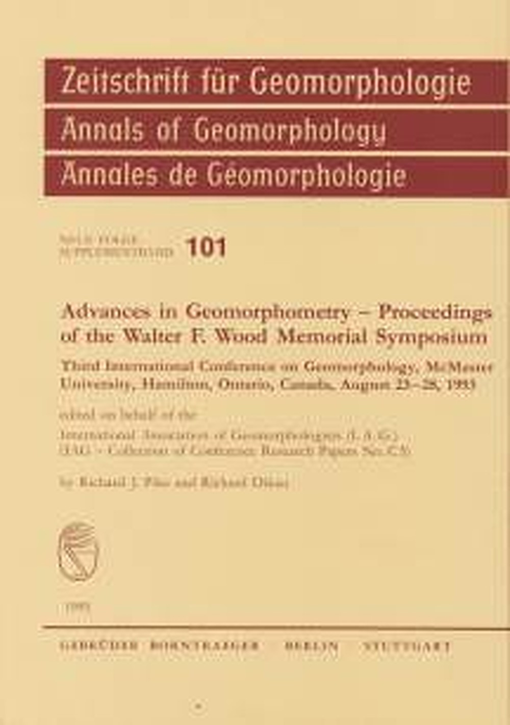 Cover image of:  - Advances in Geomorphometry - 
Proceedings of the Walter F. Wood Memorial Symposium 3. International Conf. on Geomorphology, McMaster University, 
Hamilton/Ontario, Canada, August 23-28, 1993. 
IAG - Collection of Conference Research Papers, No. C5