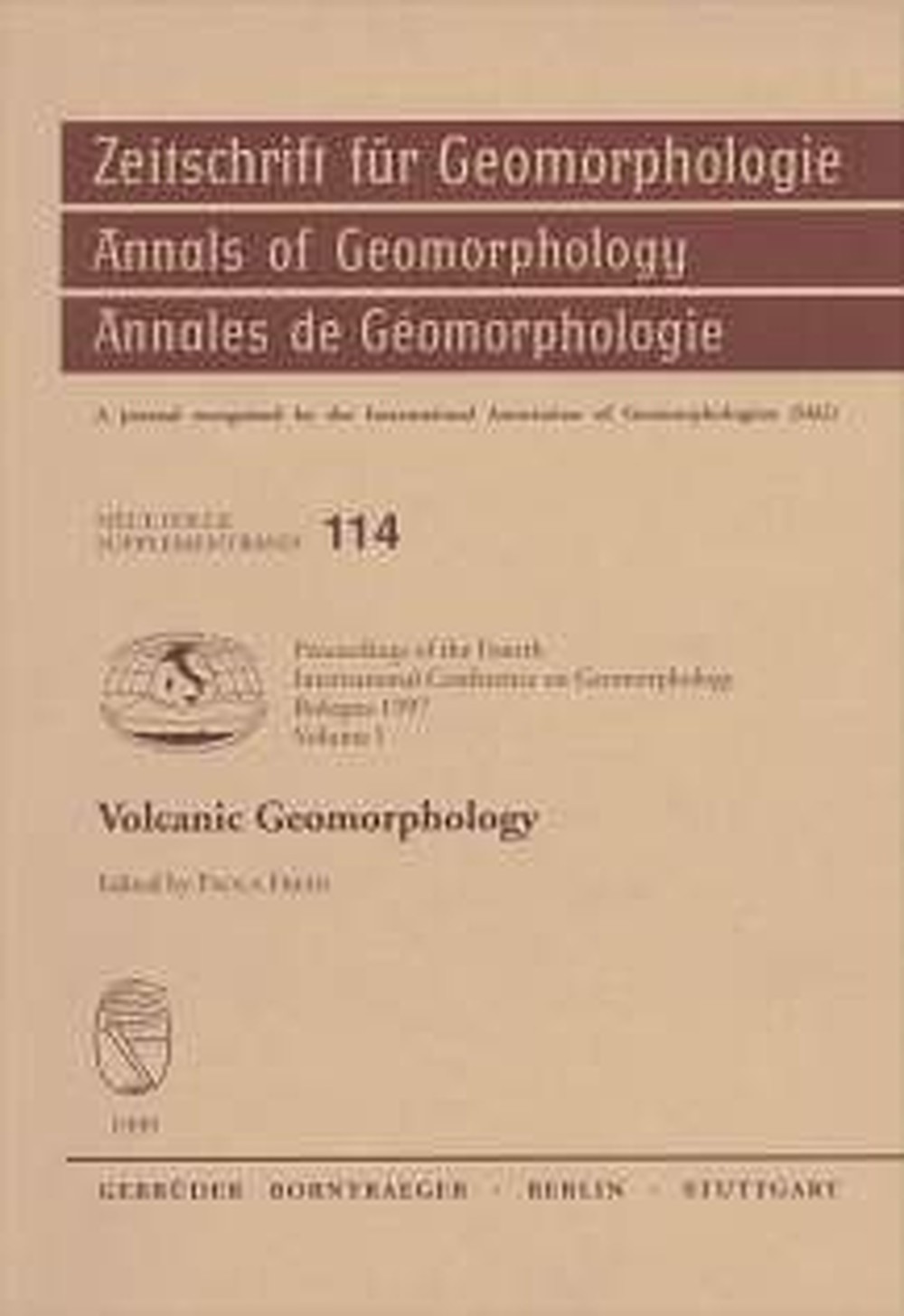 Image de couverture de:  - Volcanic Geomorphology Proceedings of the Fourth International Conference on 
Geomorphology, Bologna 1997 Volume I