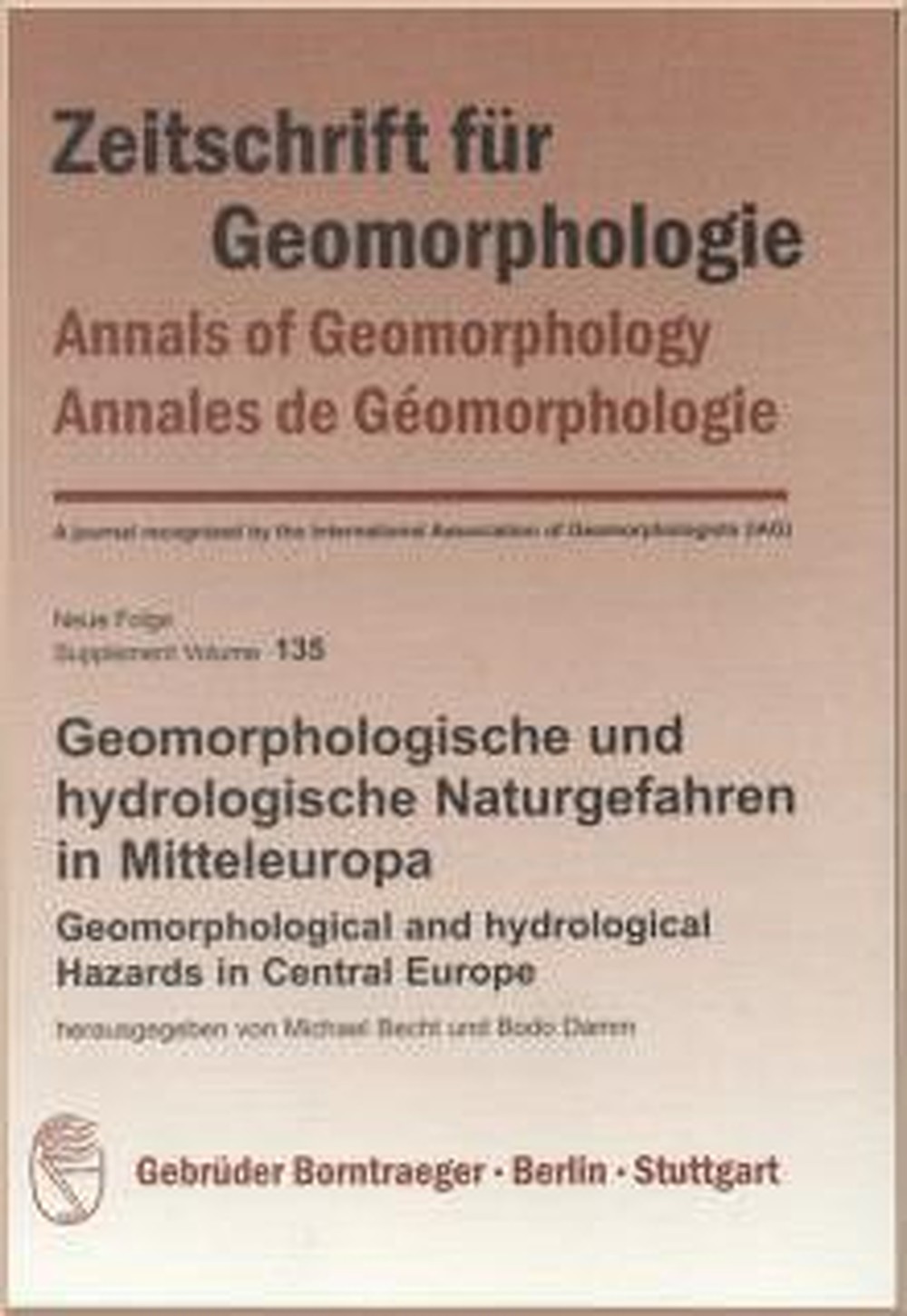 Image de couverture de:  - Geomorphologische und hydrologische Naturgefahren in 
Mitteleuropa Geomorphological and hydrological Hazards in Central Europe