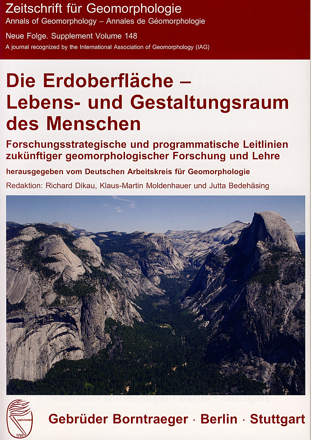 Cover image of:  - Die Erdoberfläche - Lebens- und Gestaltungsraum des Menschen Forschungsstrategische und programmatische Leitlinien zukünftiger geomorphologischer Forschung und Lehre