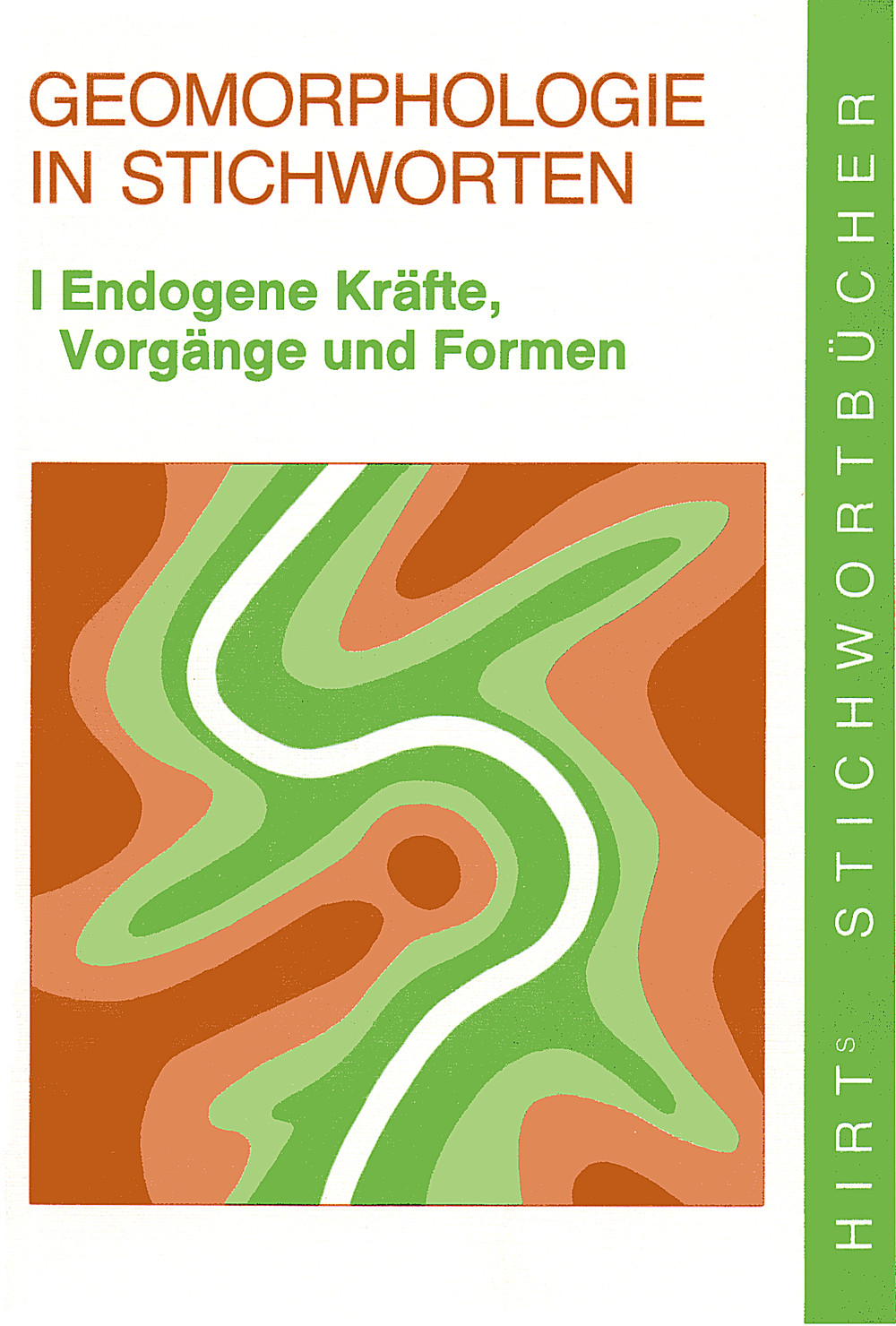 Umschlagbild des Buches: Herbert Wilhelmy; Bertold Bauer; Christine Embleton-Hamann - Geomorphologie in Stichworten.<br>
I. Endogene Kräfte, Vorgänge und Formen Beiträge zur Allgemeinen Geographie