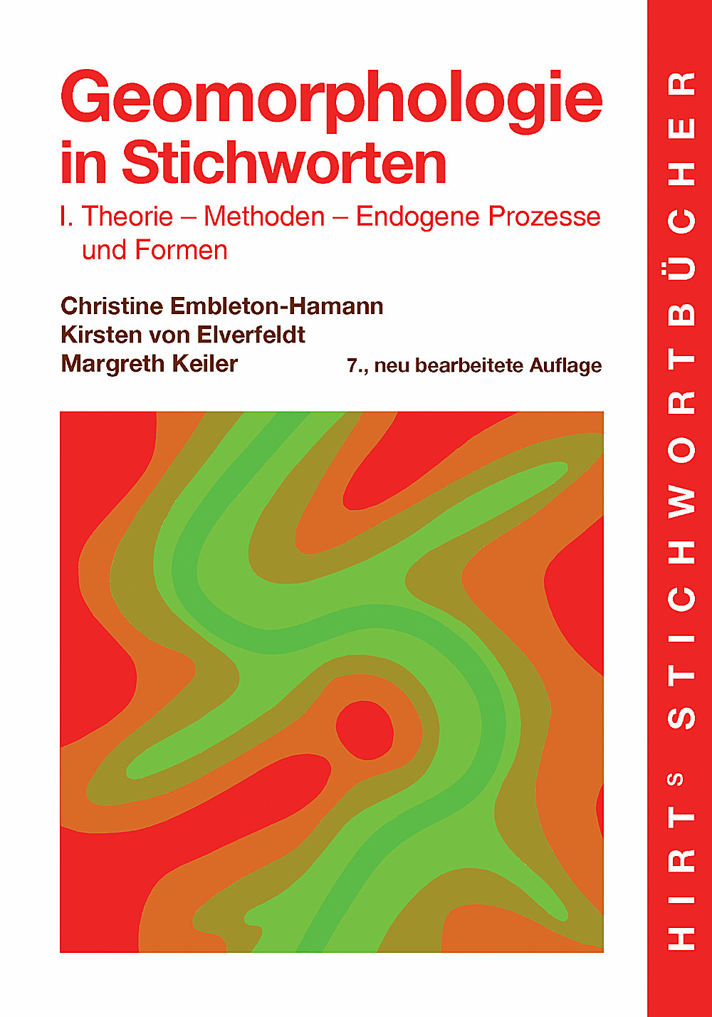 Umschlagbild des Buches: Christine Embleton-Hamann; Kirsten von Elverfeldt; Margreth Keiler - Geomorphologie in Stichworten I Theorie - Methoden - Endogene Prozesse und Formen