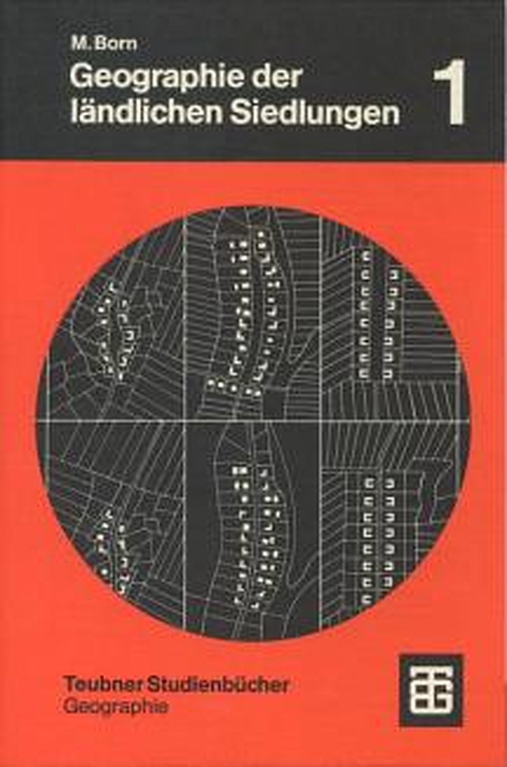 Cover image of: Martin Born - Geographie der ländlichen Siedlungen 1: Die Genese der Siedlungsformen in Mitteleuropa
