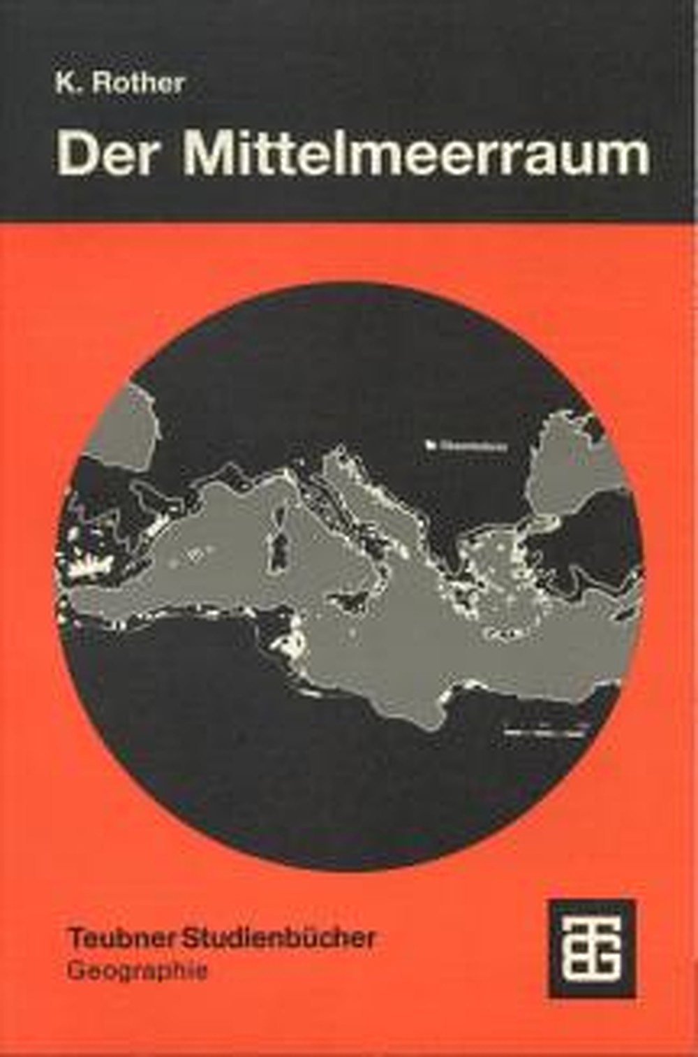 Cover image of: Klaus Rother - Der Mittelmeerraum Ein geographischer Überblick