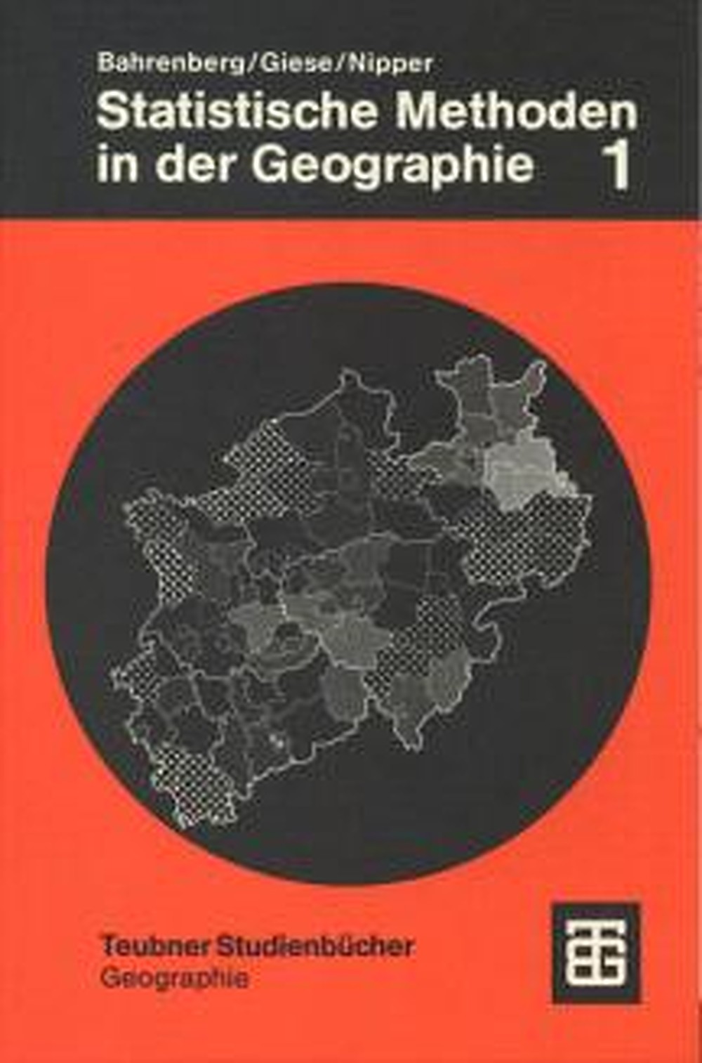 Cover image of: Gerhard Bahrenberg; Ernst Giese; Josef Nipper - Statistische Methoden in der Geographie 1 Univariate und bivariate Statistik