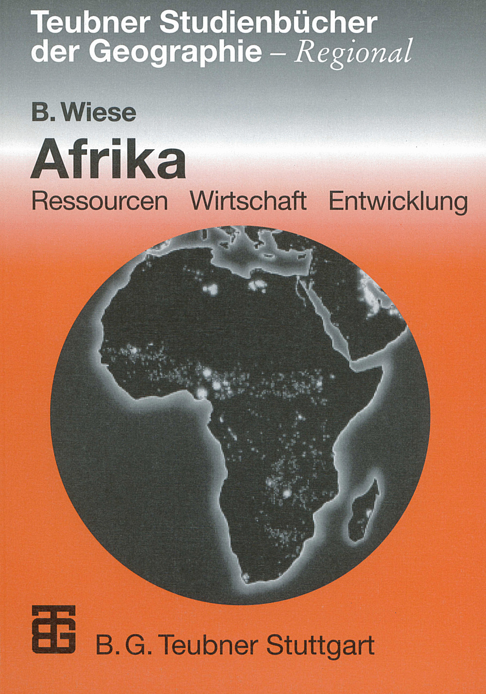 Image de couverture de: Bernd Wiese - Afrika Ressourcen - Wirtschaft - Entwicklung
