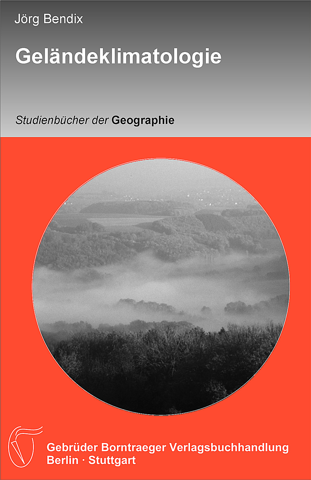Cover image of: Jörg Bendix - Geländeklimatologie 