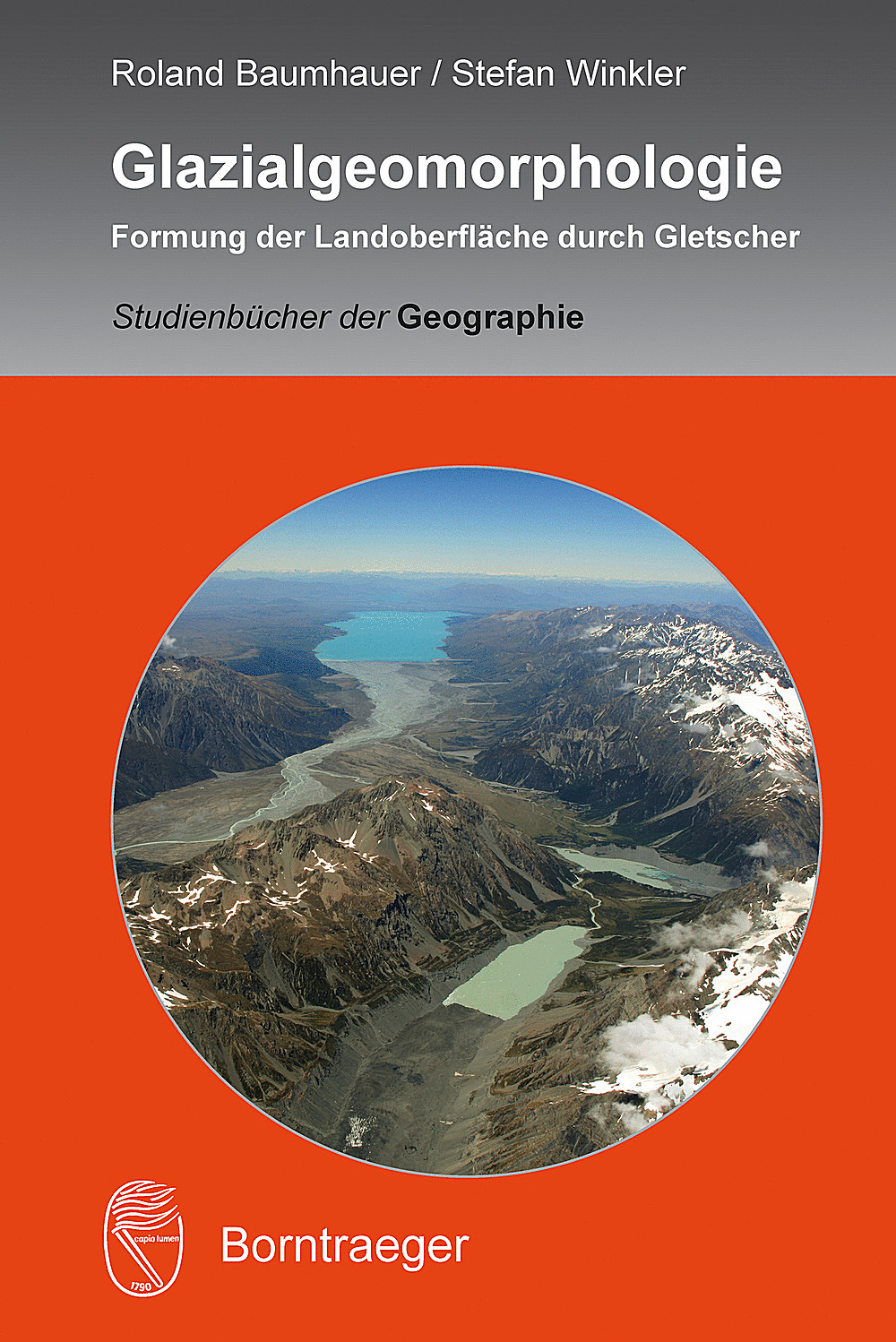 Cover image of: Roland Baumhauer; Stefan Winkler - Glazialgeomorphologie Formung der Landoberfläche durch Gletscher