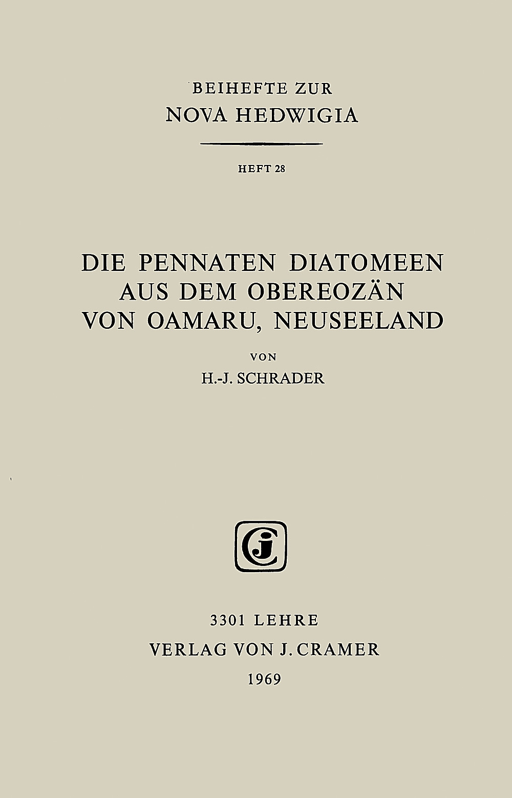 Image de couverture de: H.-J. Schrader - Die Pennaten Diatomeen aus dem Obereozän von Oamaru, Neuseeland 