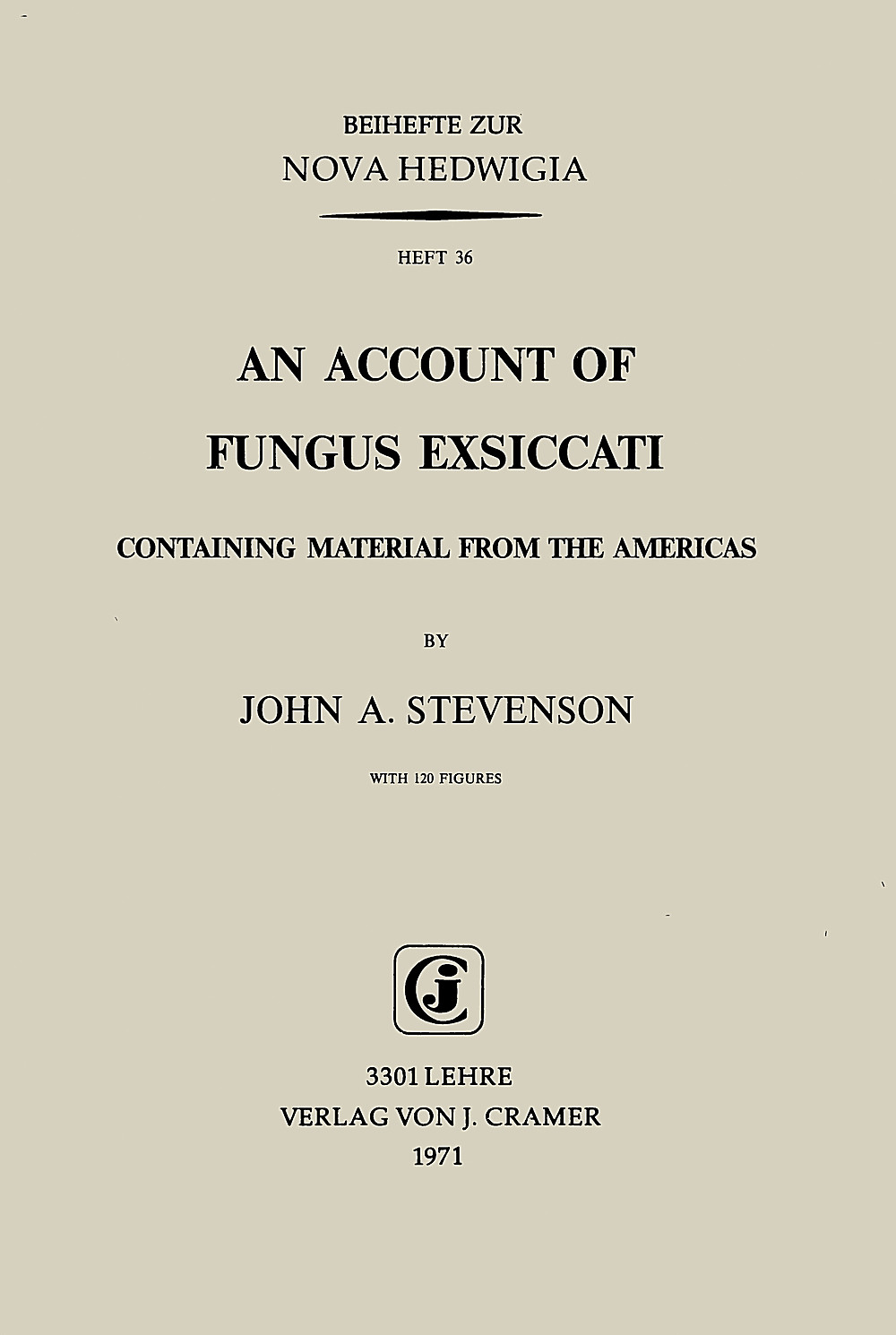 Cover image of: John A. Stevenson - An Account of Fungus Exsiccati Containing Material from the Americas