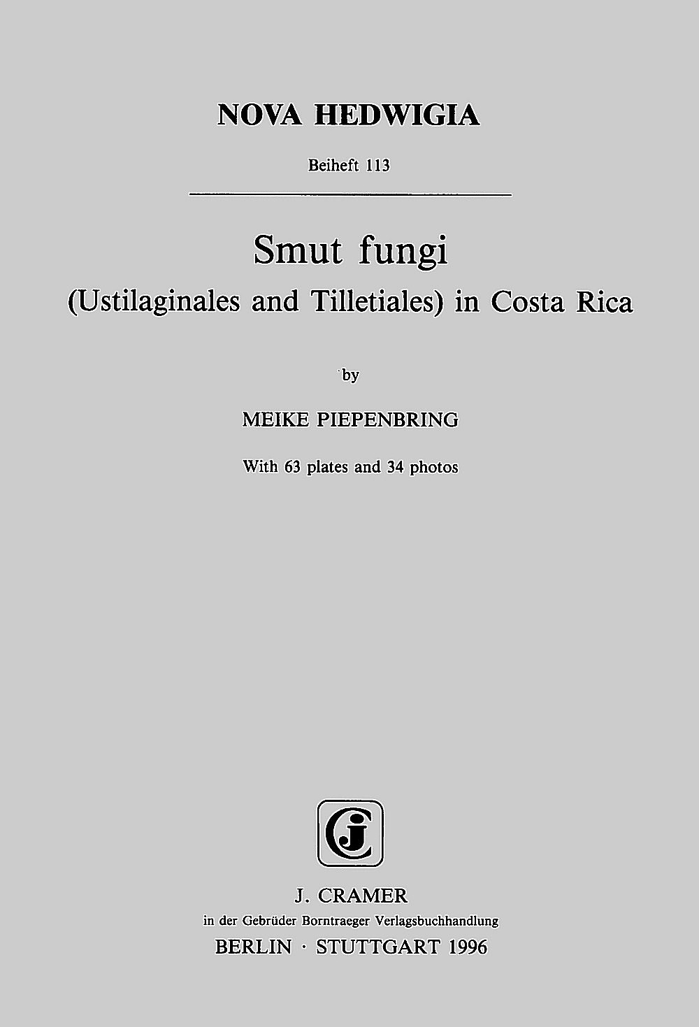 Cover image of: Meike Piepenbring - Smut fungi (Ustilaginales and Tilletiales) in Costa Rica 