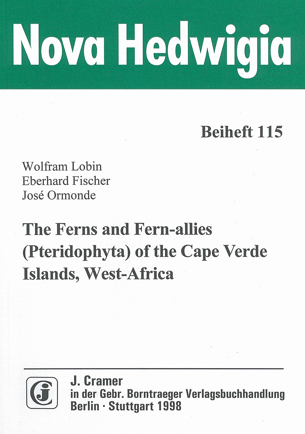 Cover image of: Wolfram Lobin; Eberhardt Fischer; José Ormonde - The Ferns and Fern-allies (Pteridophyta) of the Cape Verde Islands, West-Africa 