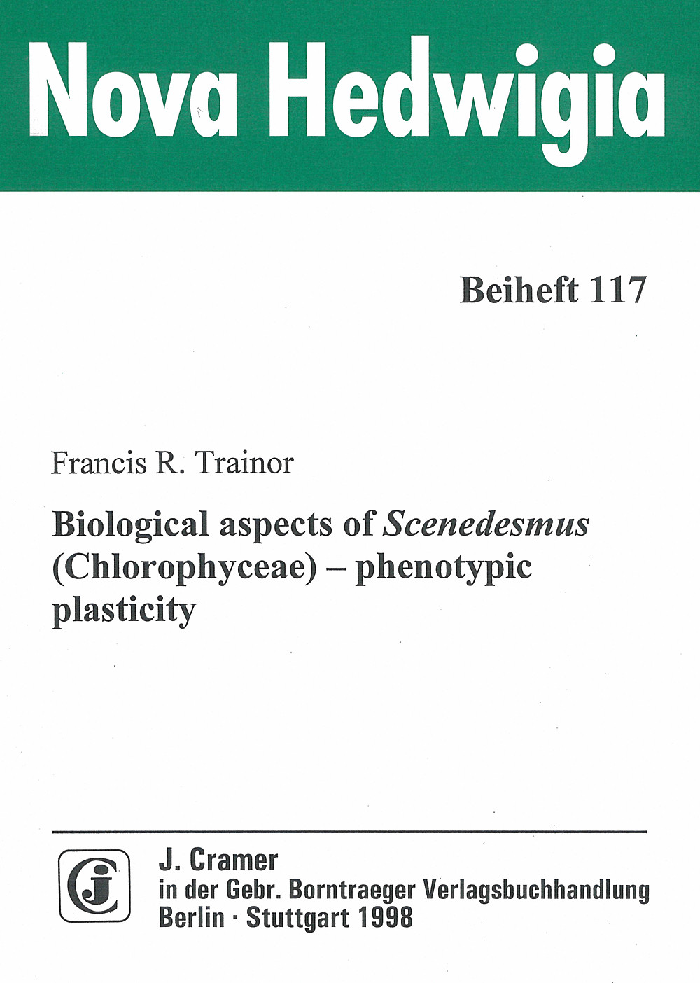 Umschlagbild des Buches: Francis R. Trainor - Biological aspects of Scenedesmus (Chlorophyceae)
phenotypic plasticity 