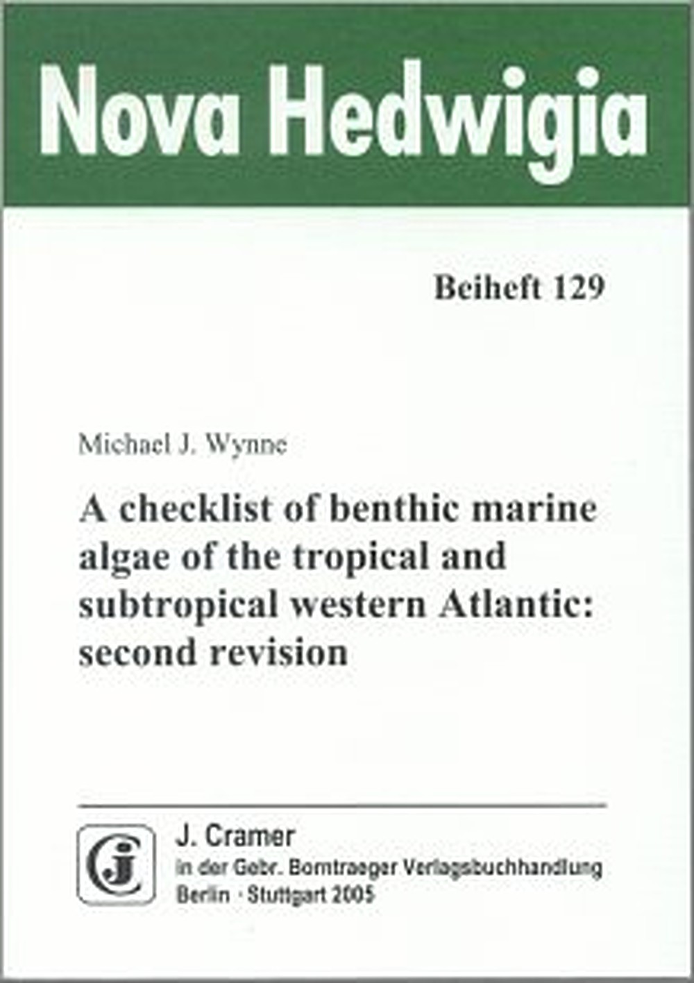 Cover image of: Michael J. Wynne - A checklist of benthic marine algae of the tropical and 
subtropical western Atlantic: second revision 