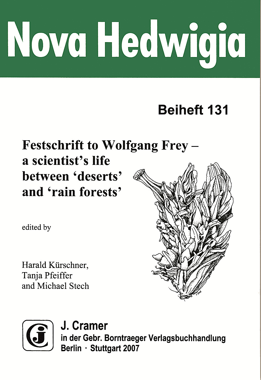 Cover image of:  - Festschrift to Wolfgang Frey - a scientist's life between deserts and rain forests 